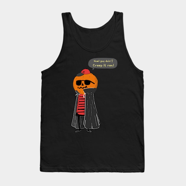 Happy Halloween Howl you doin' Creep it real Tank Top by WPKs Design & Co